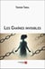 Les Chaînes invisibles