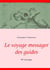 Le voyage messager des guides - 101 messages