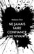 Ne jamais faire confiance aux vivants