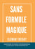 Sans formule magique : Construire un modèle entrepreneurial aligné avec votre personnalité.