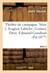 Théâtre de campagne. Série 2. Eugène Labiche, Gustave Droz, Edmond Gondinet, Ernest d'Hervilly : André Theuriet, le comte Sollohub