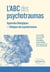 L'ABC des psychotraumas : Approches biologiques et cliniques des psychotraumas