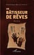 Un bâtisseur de rêves - récit de vie