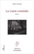 La vaine comédie