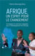 Afrique, un esprit pour le changement - stratégies et solutions adaptées pour le développement de l'Afrique