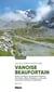 Vanoise Beaufortain, les plus belles randonnées (2e édition)