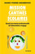 Mission cantines scolaires : Quand une maman professionnelle de l'alimentation s'engage