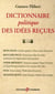 Dictionnaire politique des idées reçues