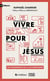 Vivre pour Jésus : Les fondements de la vie chrétienne