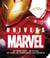 Univers Marvel - les super-héros, les vilains, les lieux, les technologies, les véhicules