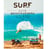 Surf session - guide destinations - 120 spots où surfer pour tout organiser