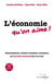 L'économie qu'on aime ! relocalisations, création d'emplois, croissance : de nouvelles solutions face à la crise