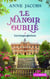 Le manoir oublié Tome 1 : Les temps glorieux