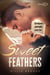 Sweet feathers : quelques interdits avec toi