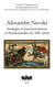 Alexandre Nevski : Stratégie et transformations civilisationnelles du XIIIe siècle