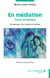 En médiation : tisseur de dialogue - témoignage d'une médiatrice familiale
