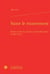 Saisir le mouvement - écrire et lire les sources de la belle danse (1700-1797)