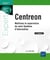 Centreon : Maîtrisez la supervision de votre système d'information (4e édition)