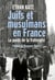 Juifs et musulmans en France - le poids de la fraternité