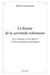 La boétie de la servitude volontaire - les chemins vers la liberté ou don quichotte en politique
