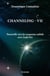 Channeling - Tome 7 : Passerelle vers les royaumes subtils avec Lady Ève