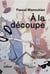 À la découpe