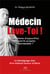 Médecin lève-toi ! les patients d'aujourd'hui doivent-ils accepter l'inacceptable ?