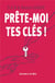 Prête-moi tes clés