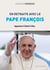 En retraite avec le pape François : Appartenir d'abord à Dieu