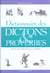 Dictionnaire des dictons et des proverbes