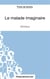 Le malade imaginaire de Molière : analyse complète de l'oeuvre