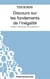Discours sur les fondements de l'inégalité de Jean-Jacques Rousseau : analyse complète de l'oeuvre