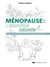 Ménopause : l'alternative naturelle