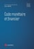 Code monétaire et financier (édition 2026)