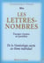 Les lettres-nombres - énergies vivantes au quotidien - de la numérologie sacrée au thème individuel