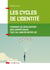 Les cycles de l'identité - comment se développent nos compétences tout au long de notre vie (2e édition)