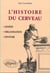 Histoire du cerveau - genese, organisation et devenir