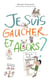 Je suis gaucher et alors?