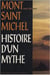 Mont saint-michel, histoire d'un mythe