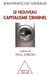 Le nouveau capitalisme criminel - crises financières, narco banques, trading de haute fréquence