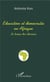 Éducation et démocratie en Afrique - le temps des illusions