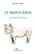 Le rhinocéros - au nom de la corne