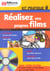 Realisez vos propres films