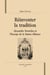 Réinventer la tradition - alexandre stourdza et l'europe de la sainte-alliance