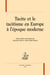 Tacite et le tacitisme en Europe à l'époque moderne