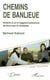 Chemins de banlieue - recherche de soi et engagement professionnel des jeunes issus de l'immigration