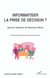 Informatiser la prise de décision ?