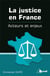 La justice en France : acteurs et enjeux