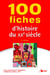 100 fiches d'histoire du XXe siècle (4e édition)