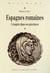 Espagnes romaines - l'empire dans ses provinces